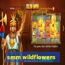 smm wildflowers